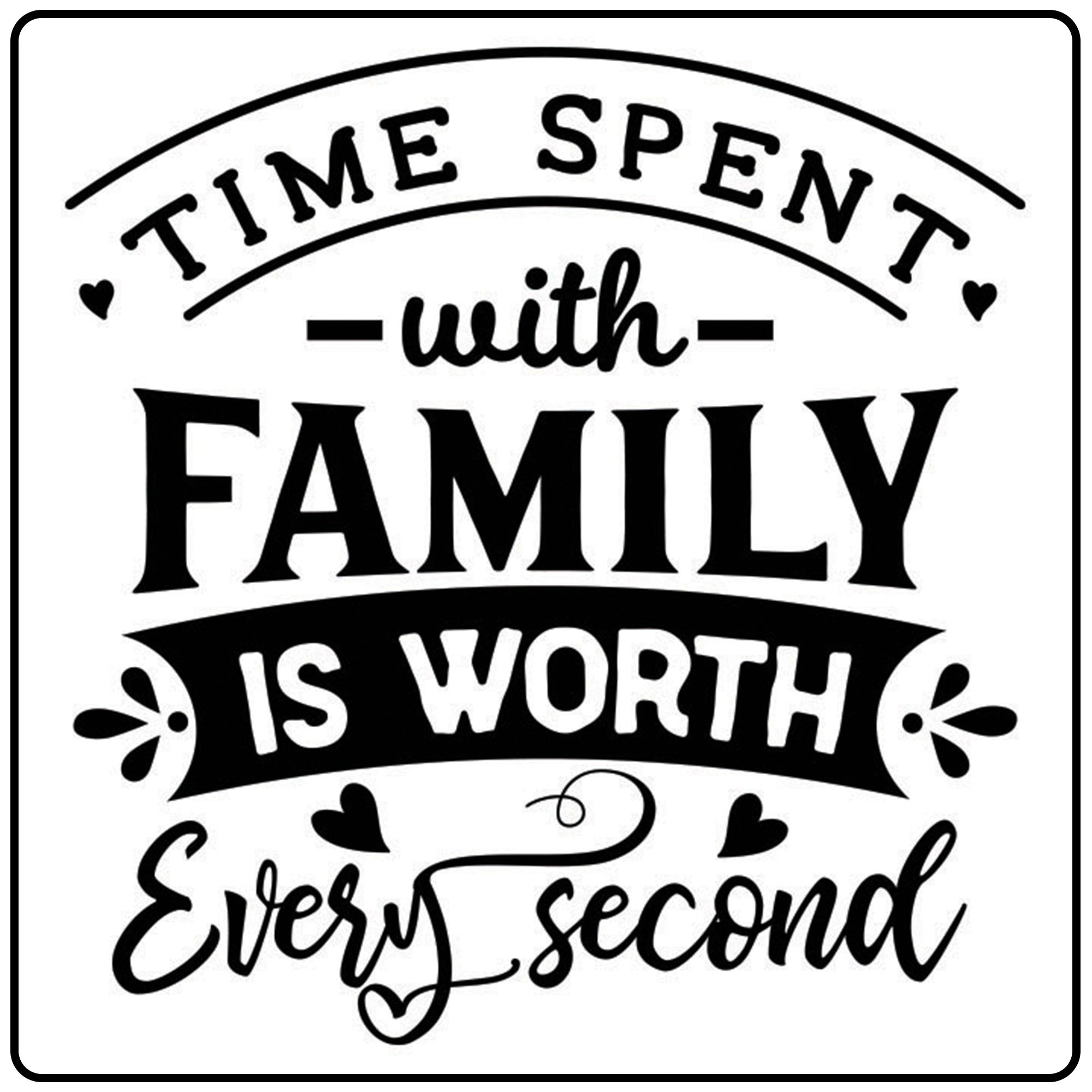 Time spent with Family is worth every second Craft Kit