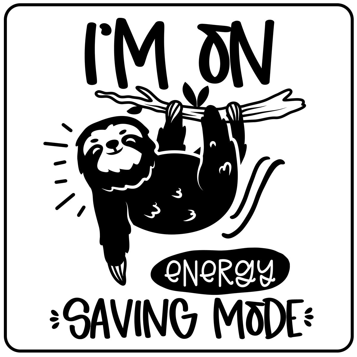 Im On Energy Saving Mode Kits Craft Kit