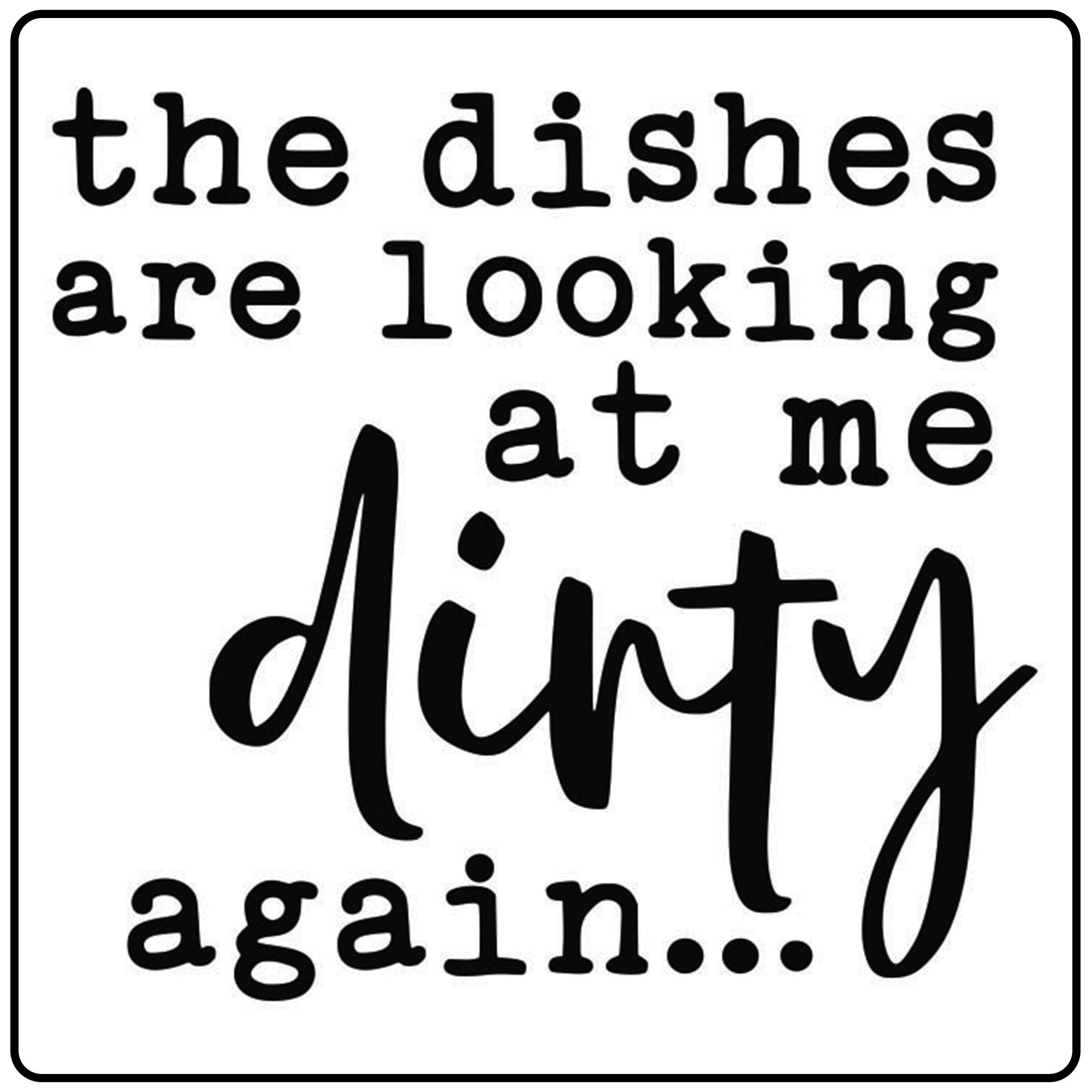 The dishes are looking at me dirty again craft kit